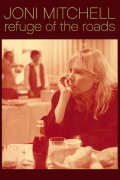 Joni Mitchell: Refuge of the Roads