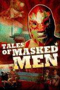 Tales of Masked Men