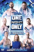 TNA One Night Only X-Travaganza 2013