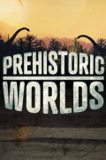 Prehistoric Worlds