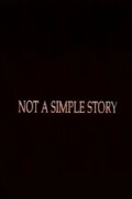 Not A Simple Story; Out in Silence