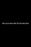 Why You've Never Met The 4th Haim Sister