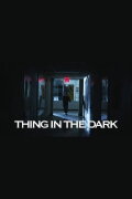 Thing in the Dark
