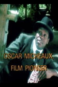 Oscar Micheaux, Film Pioneer