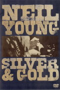 Neil Young: Silver & Gold