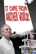 It Came From Another World!