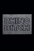 Rhino Bitch