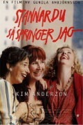 Stannar du så springer jag