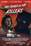 They Turned Us into Killers