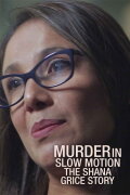 Murder in Slow Motion: The Shana Grice Story