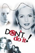 Don't Do It