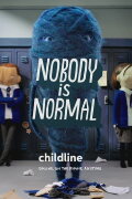 Childline: Nobody is Normal