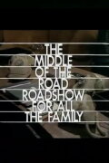 The Middle-of-the-Road Roadshow for All the Family