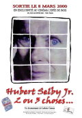 Hubert Selby Jr, a couple of things