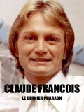 Claude François, le dernier pharaon