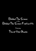 Behind The Scenes of the Behind The Scenes Featurette