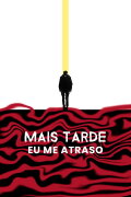 Mais Tarde eu me Atraso