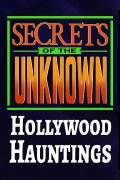 Secrets of the Unknown: Hollywood Hauntings