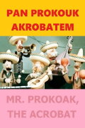 Mr. Prokouk, The Acrobat