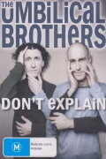 The Umbilical Brothers: Don't Explain