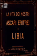 La vita dei nostri Ascari eritrei in Libia