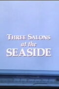 Three Salons at the Seaside