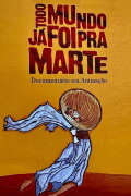 Todo Mundo Já Foi pra Marte