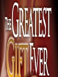 The Greatest Gift Ever