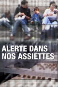 Alerte dans nos assiettes
