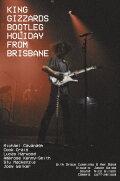 KING GIZZARDS BOOTLEG HOLIDAY FROM BRISBANE
