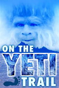 On the Yeti Trail