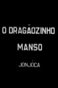 O Dragãozinho Manso - Jonjoca