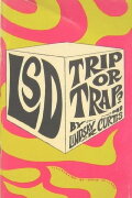'LSD': Trip or Trap!