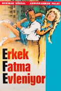 Erkek Fatma Evleniyor