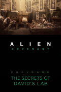 Alien: Covenant - Epilogue: The Secrets of David's Lab