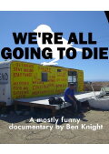 We're All Going to Die