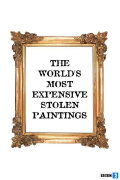 The World's Most Expensive Stolen Paintings