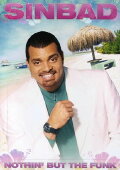 Sinbad: Nothin' but the Funk