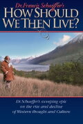 How Should We Then Live?