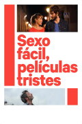 Easy Sex, Sad Movies