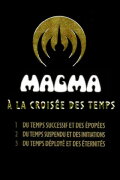 Magma - À la croisée des temps