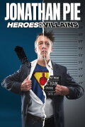 Jonathan Pie: Heroes & Villains