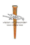 Vision of Disorder: Dead in New York