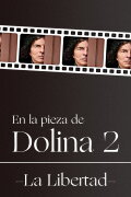 En la pieza de Dolina 2 - La Libertad