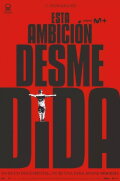 Esta Ambición Desmedida