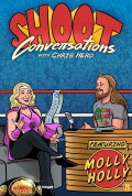Shoot Conversations w/ Chris Hero: Molly Holly