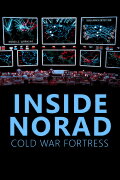 Inside Norad: Cold War Fortress