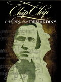 Chip Chip : Chopin par Desjardins