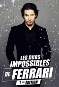 Les duos impossibles de Jérémy Ferrari : 1ère édition