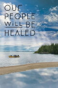 Our People Will Be Healed